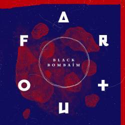 Black Bombaim : Far Out